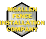 Mcallen Fence Installation Company