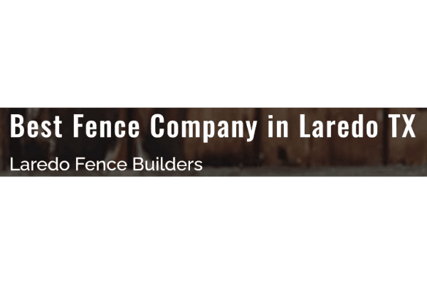 Laredo Fence Builder