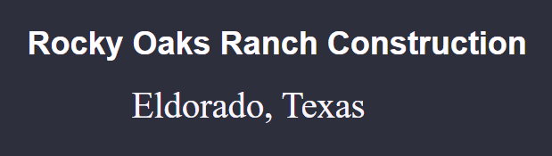Rocky Oaks Ranch Construction