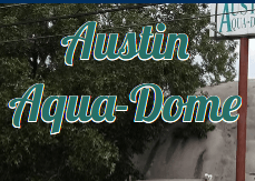 Austin Aqua-Dome