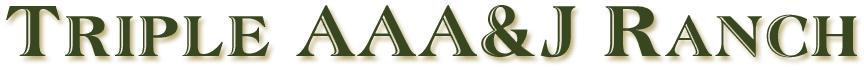 Triple AAA&J Ranch