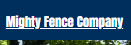 Mighty Fence Company