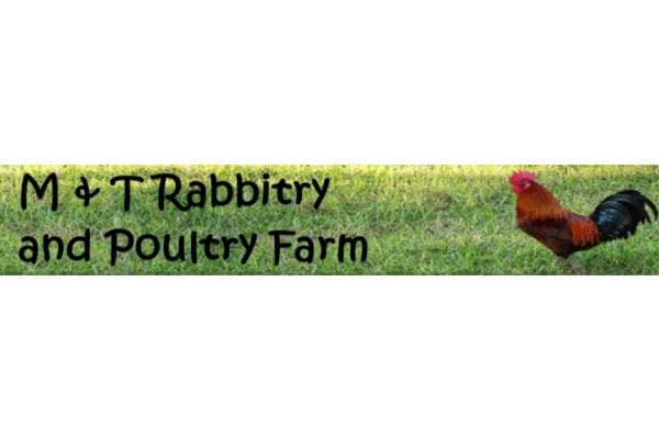 M & T Rabbitry and Poultry Farm