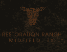 Restoration Ranch - Midfield, TX