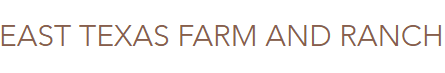 East Texas Farm and Ranch Sales